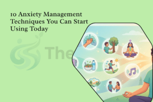 10 Anxiety Management Techniques You Can Start Using Today
