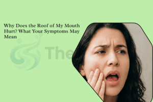 Why Does the Roof of My Mouth Hurt? What Your Symptoms May Mean